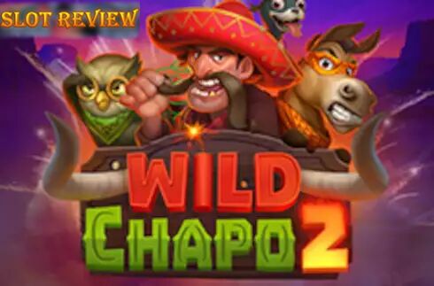 Wild Chapo 2 slot